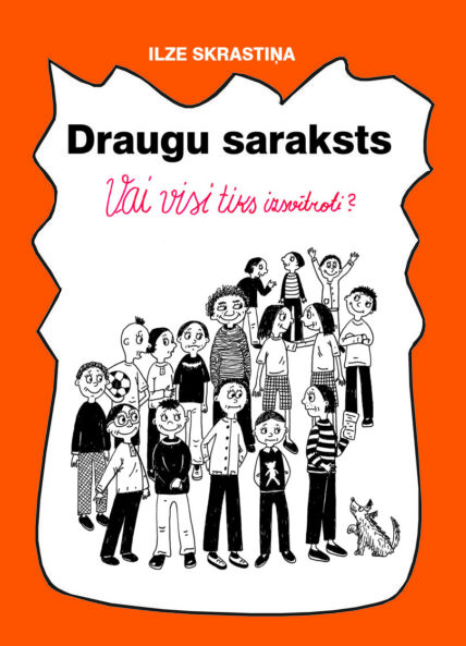 Ilze Skrastiņa grāmata “Draugu saraksts. Vai visi tiks izsvītroti?”